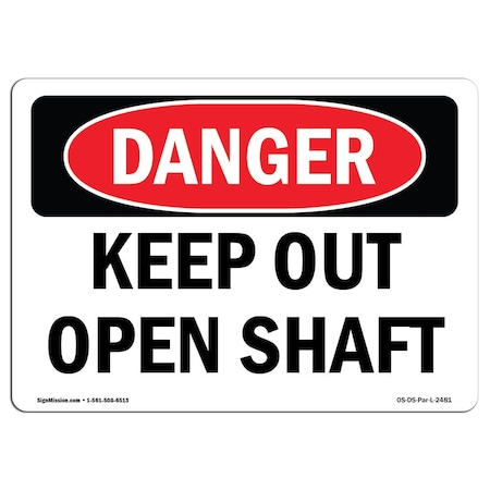 Signmission Safety Sign, OSHA Danger, 3.5" Height, 5" Width, Keep Out Open Shaft, Landscape OS-DS-D-35-L-2481